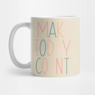 Make Today Count Lettering Design Mug